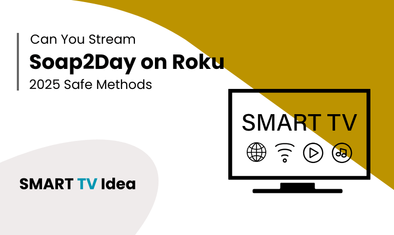 Can-You-Stream-Soap2Day-on-Roku-2025-Safe-Methods
